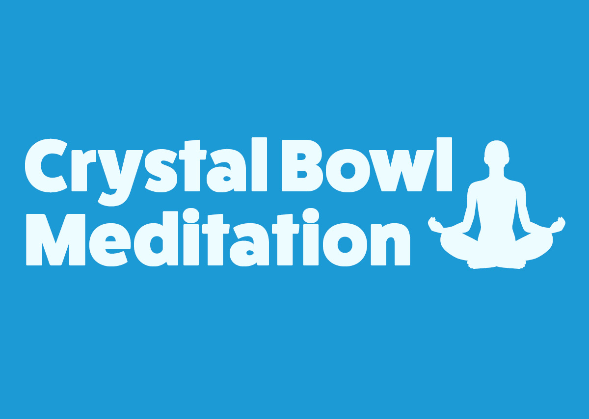 Crystal Bowl Meditation