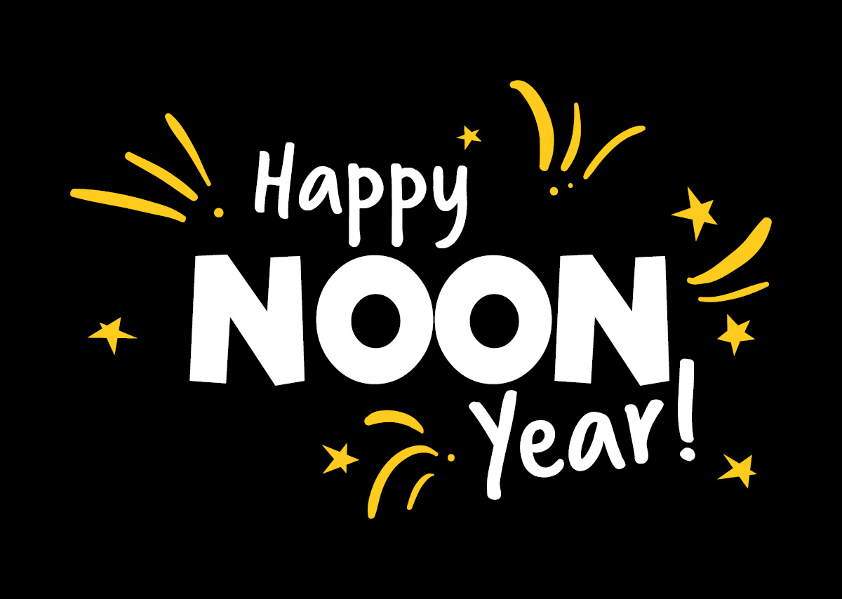 Happy Noon Year