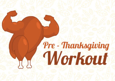 Pre-Thanksgiving Workout